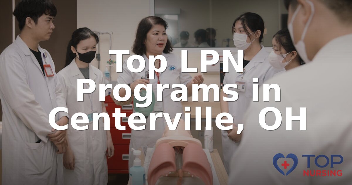 Best LPN Programs in Centerville, OH (2026 Rankings)