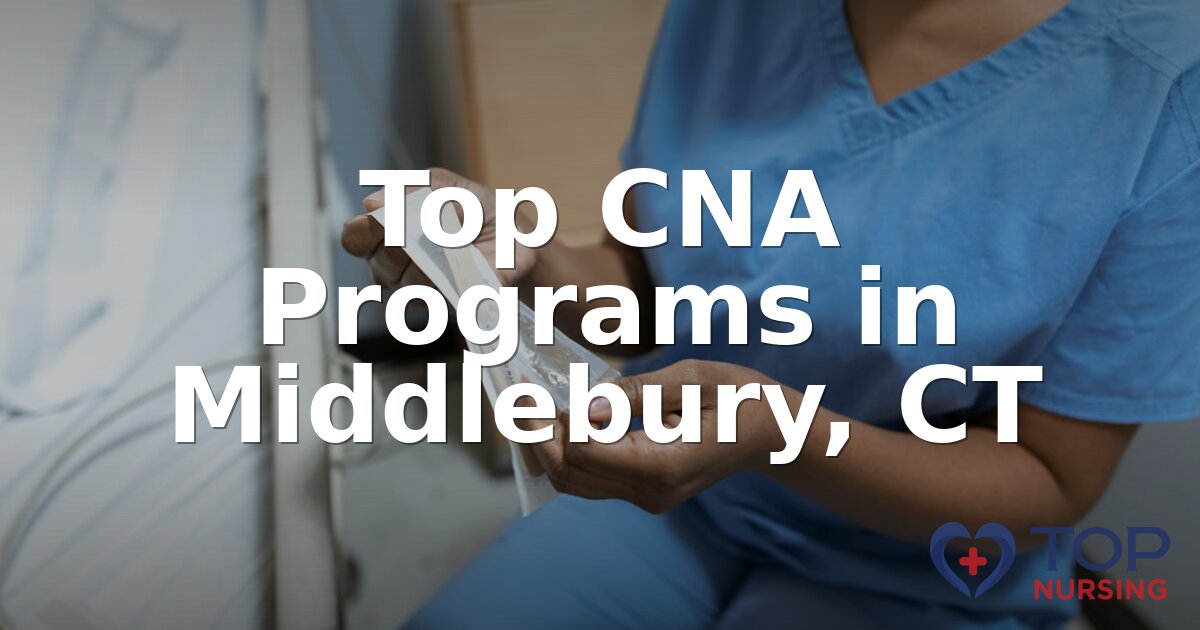 Best CNA Programs for Middlebury, CT Students (2026)
