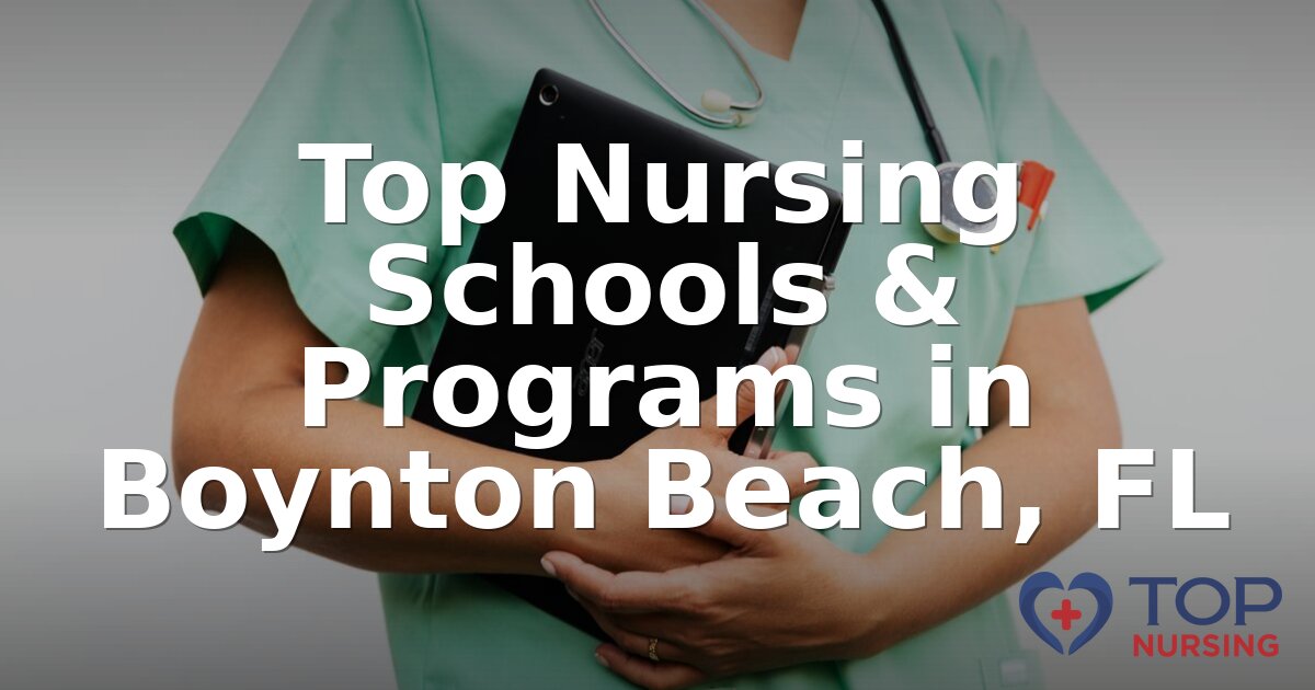Best Nursing Schools in Boynton Beach, FL | 2026 Rankings