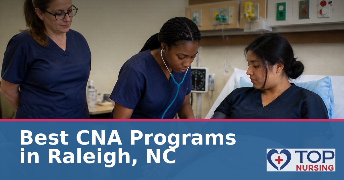 Nursing Assistant (CNA) Schools in Raleigh, NC (2027)