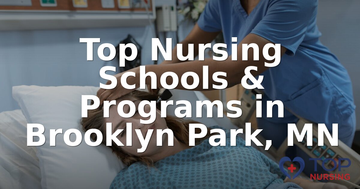 Best Nursing Schools in Brooklyn Park, MN (2026 Guide)