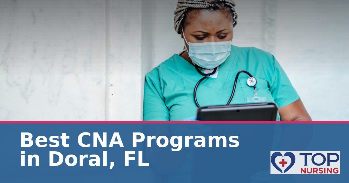 Nursing Assistant (CNA) Schools in Doral, FL (2027)