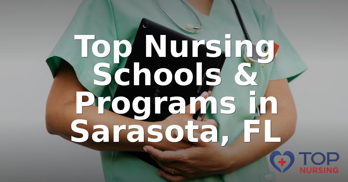Best Nursing Schools in Sarasota, FL | 2026 BSN Rankings