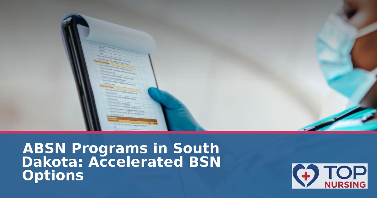 Best ABSN Programs in South Dakota: Accelerated BSN Options