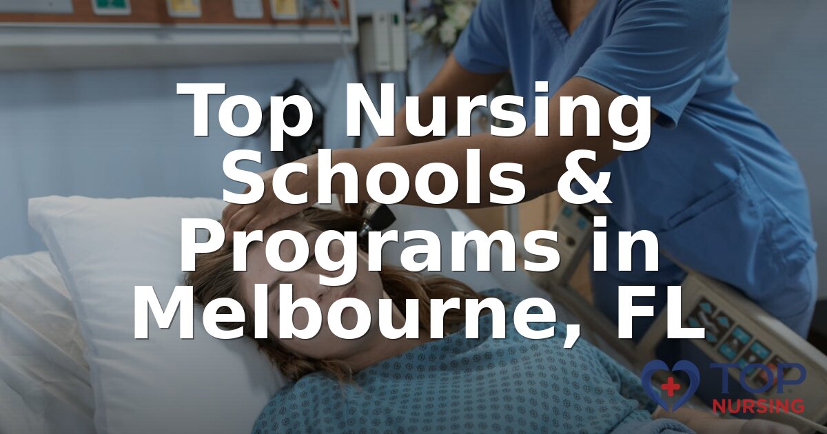 Best Nursing Schools in Melbourne, FL | 2026 Rankings