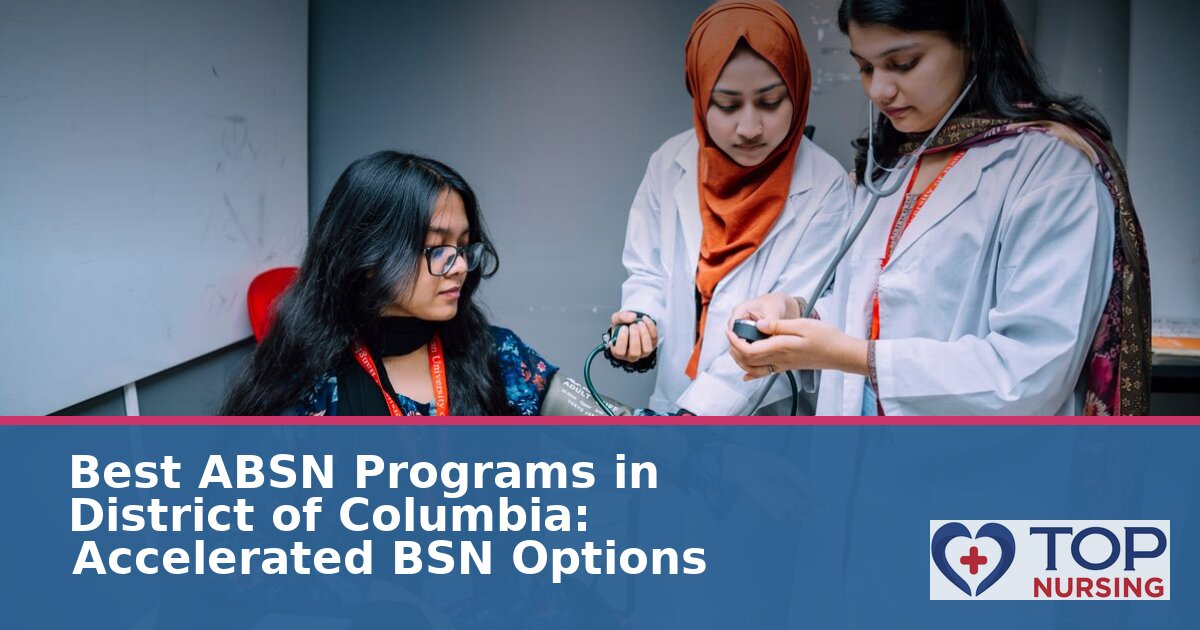 Best Accelerated Nursing Schools in DC: ABSN Options 2027