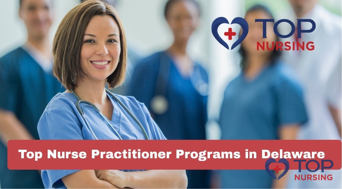 Top Nurse Practitioner Programs in Delaware (2026)