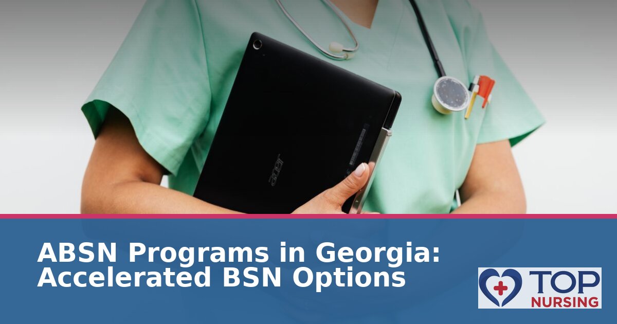 Best ABSN Programs in Georgia: Hybrid & Campus Options