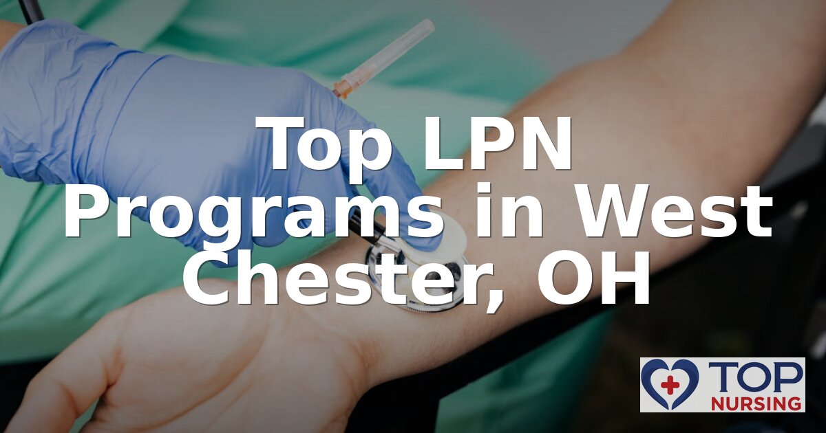 Best LPN Programs in West Chester, OH (2026 Rankings)