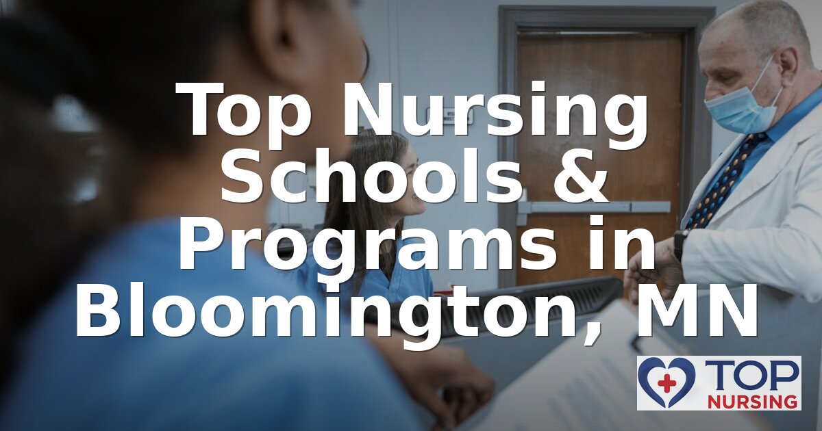 Best Nursing Schools in Bloomington, MN | 2026 Rankings