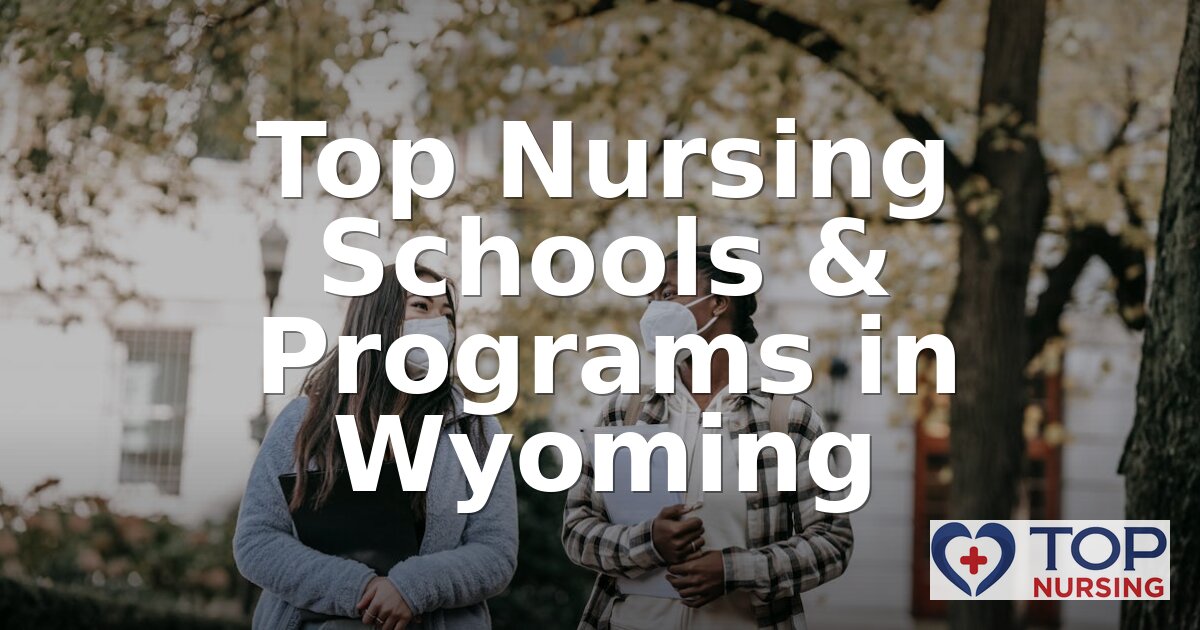 Top Nursing Schools in Wyoming | 2026 BSN Rankings