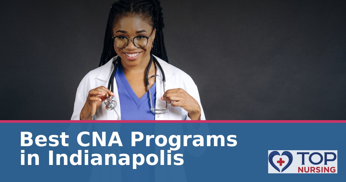 CNA Schools in Indianapolis, IN: Free & Paid Classes