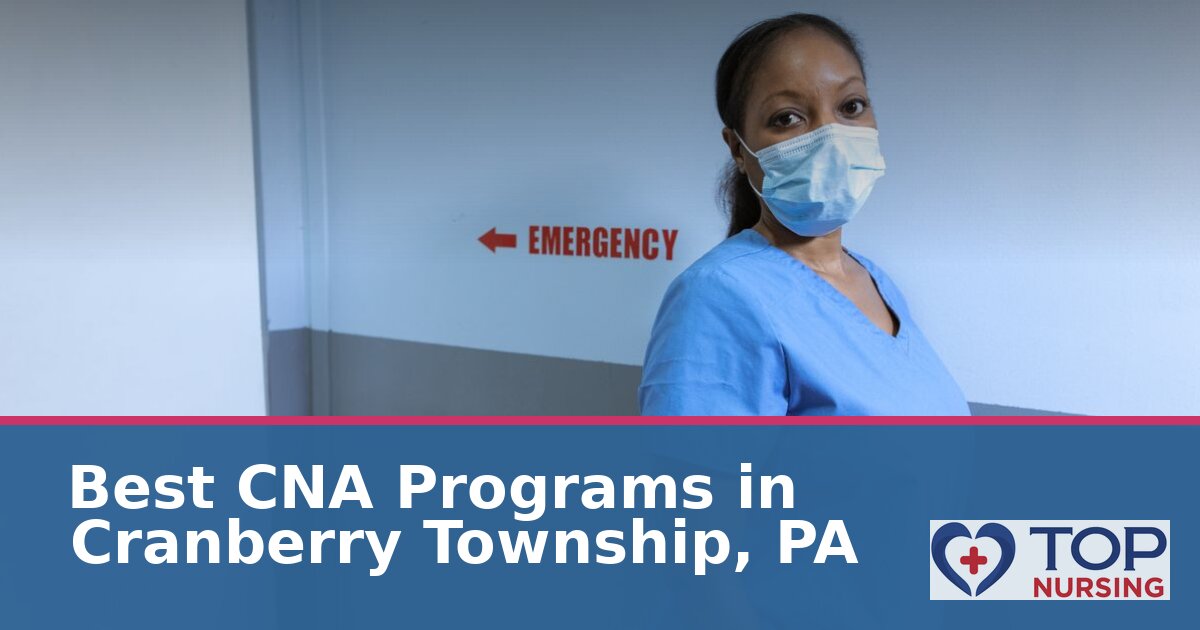 Nursing Assistant (CNA) Schools in Cranberry Township, PA
