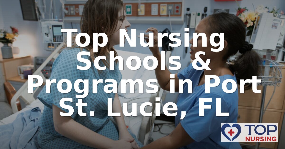 Best Nursing Schools in Port St. Lucie, FL (2026 Rankings)