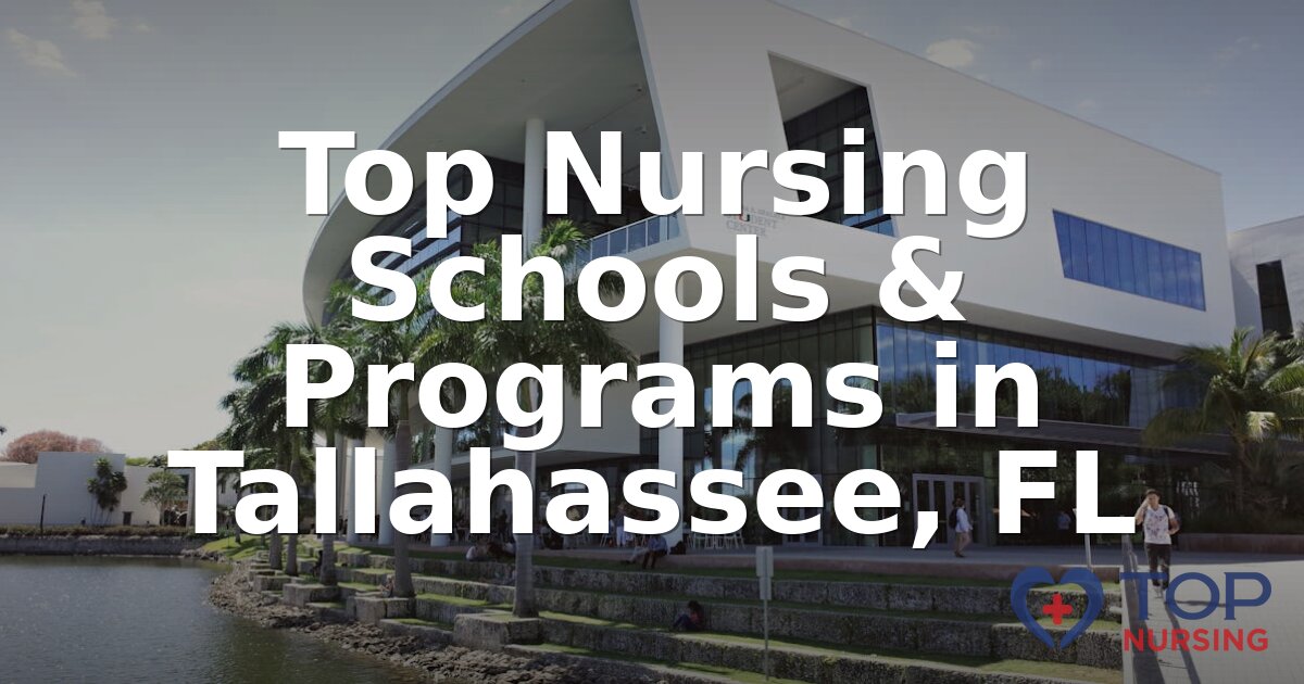 Best Nursing Schools in Tallahassee, FL (2026 Rankings)