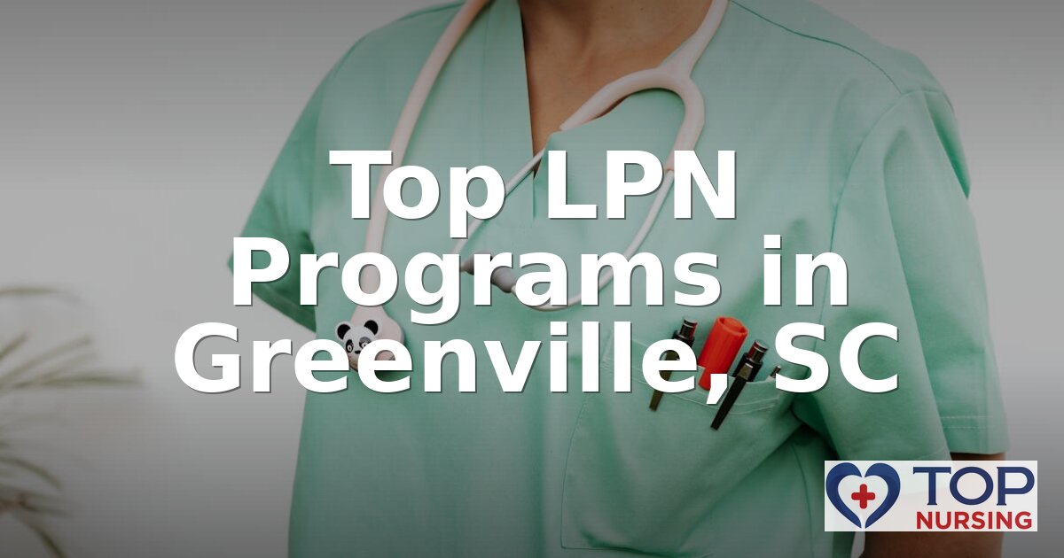 Best LPN Programs in Greenville, SC (2026 Rankings)