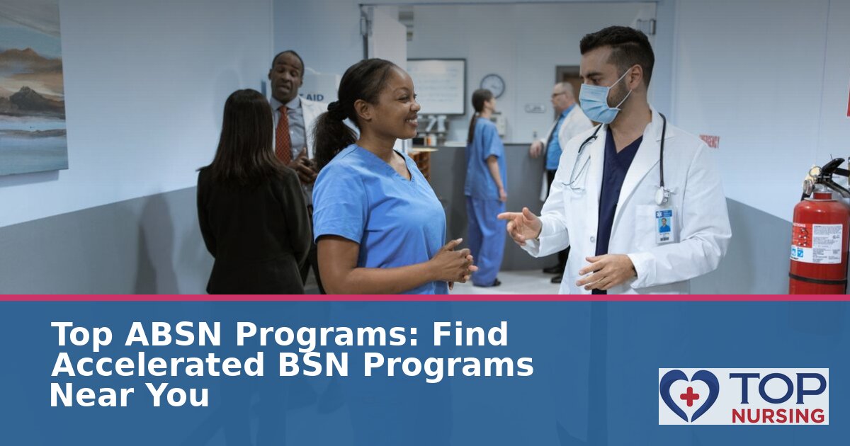 Best ABSN Programs: Top Accelerated BSN Programs by State