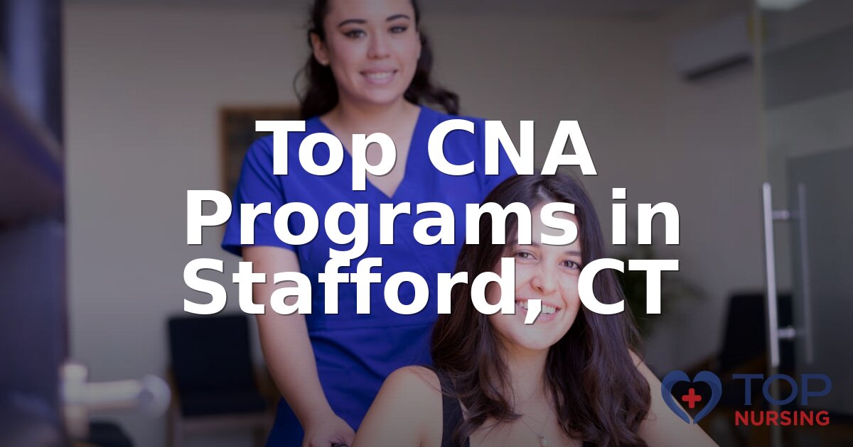 Best CNA Programs for Stafford, CT Students (2026)