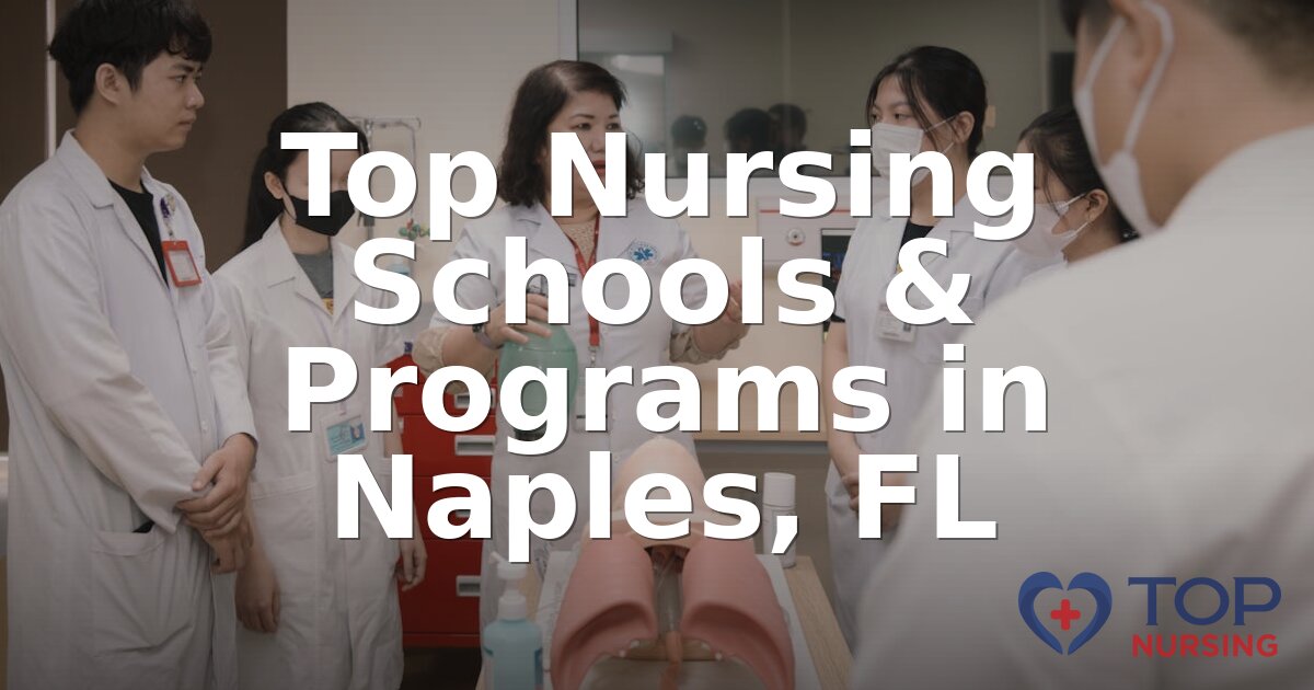 Best Nursing Schools in Naples, FL | 2026 BSN Rankings