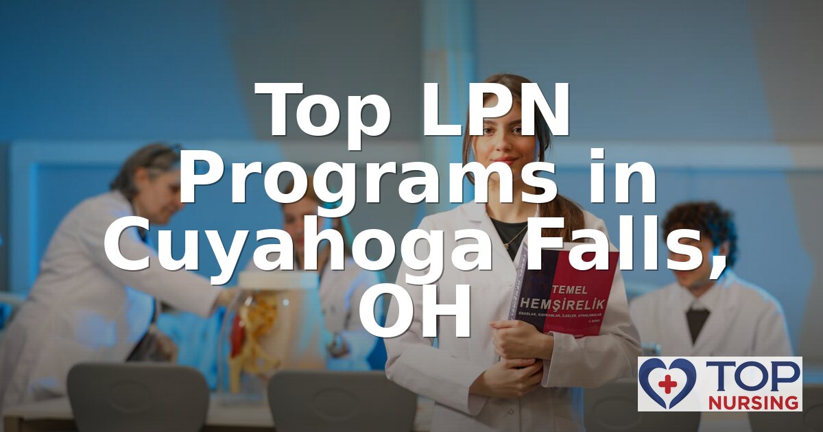 Best LPN Programs in Cuyahoga Falls, OH (2026 Guide)