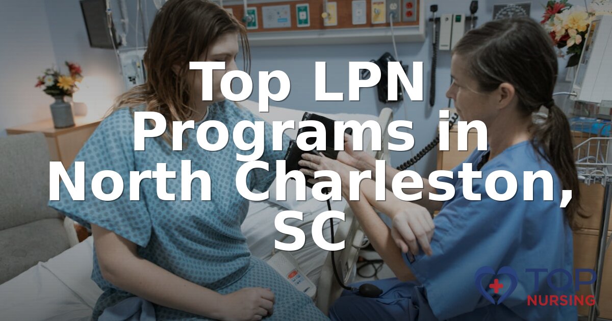 Best LPN Programs in North Charleston, SC (2026 Guide)