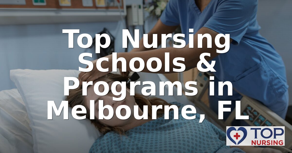 Best Nursing Schools in Melbourne, FL | 2026 Rankings