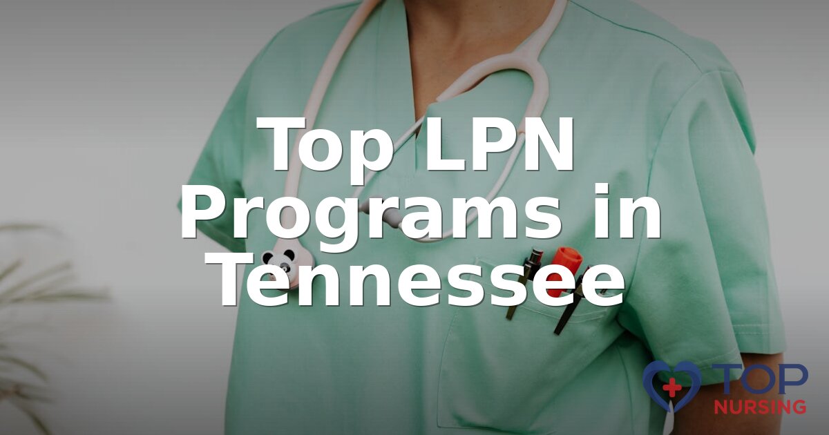 Top LPN Programs in Tennessee (2026 Rankings)