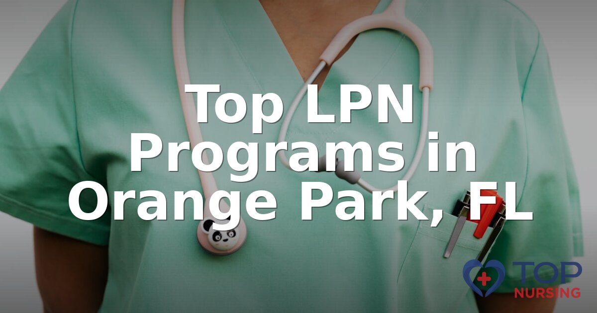 Best LPN Programs in Orange Park, FL (2026 Guide)