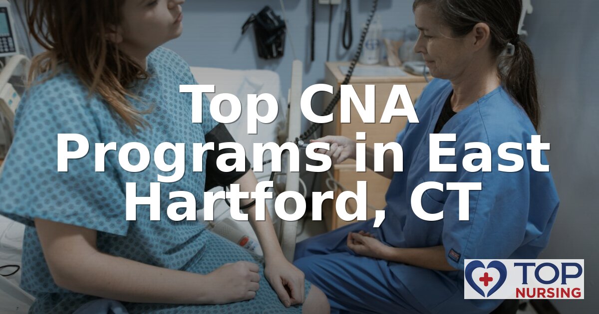 Best CNA Programs for East Hartford, CT Students (2026)