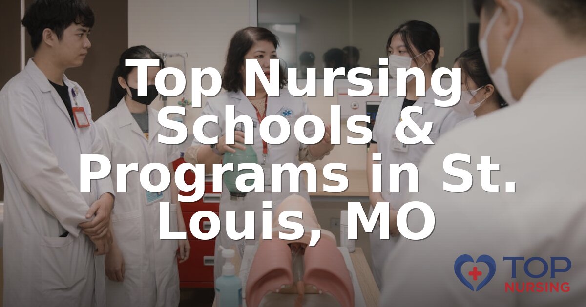 Best Nursing Schools in St. Louis, MO – 2026 Rankings