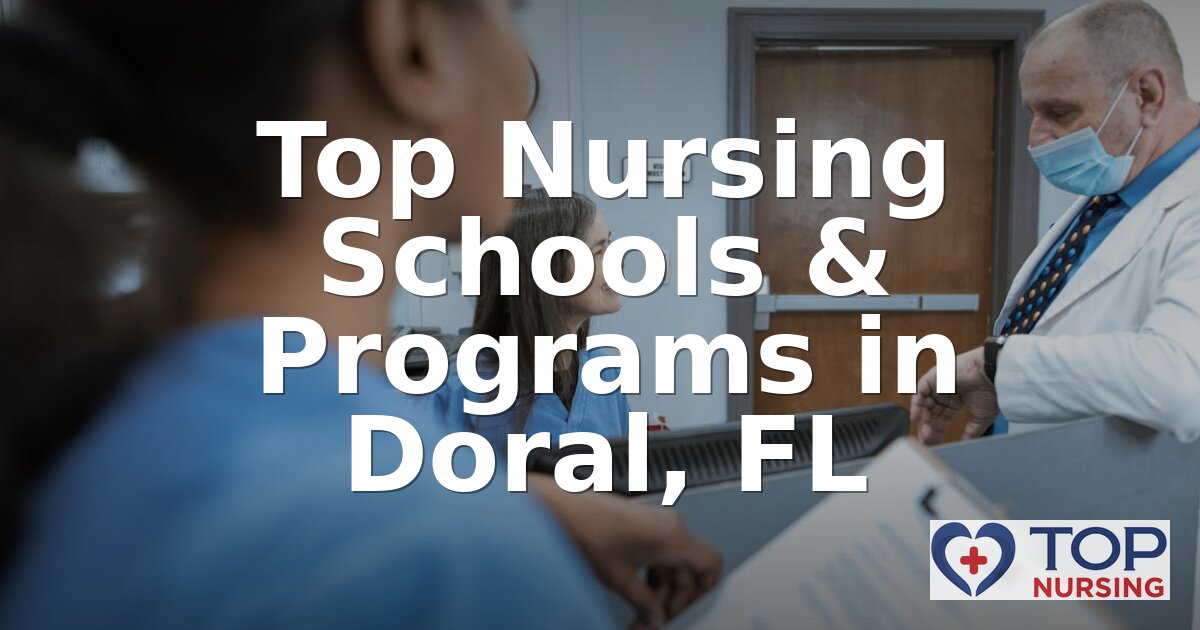 Best Nursing Schools in Doral, FL | 2026 BSN Rankings