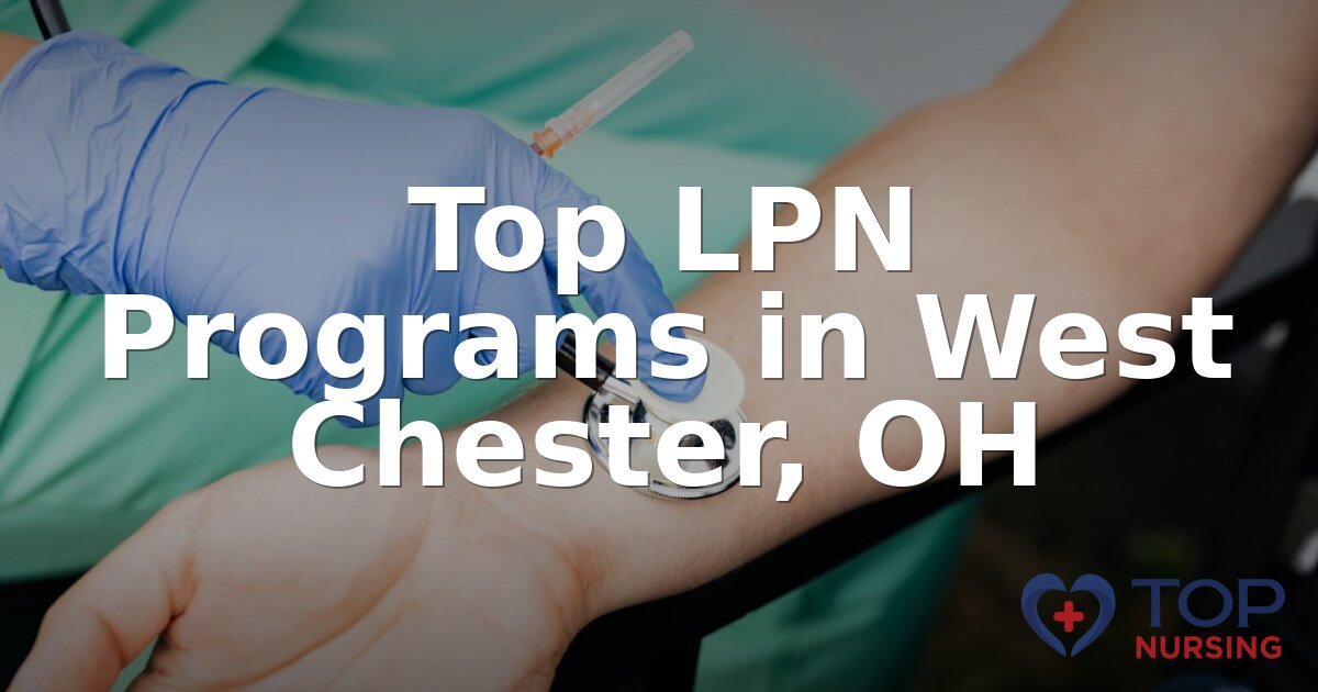 Best LPN Programs in West Chester, OH (2026 Rankings)