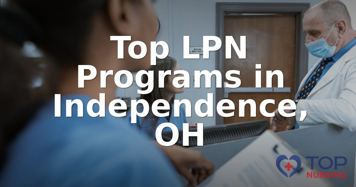 Best LPN Programs in Independence, OH | 2026 Rankings