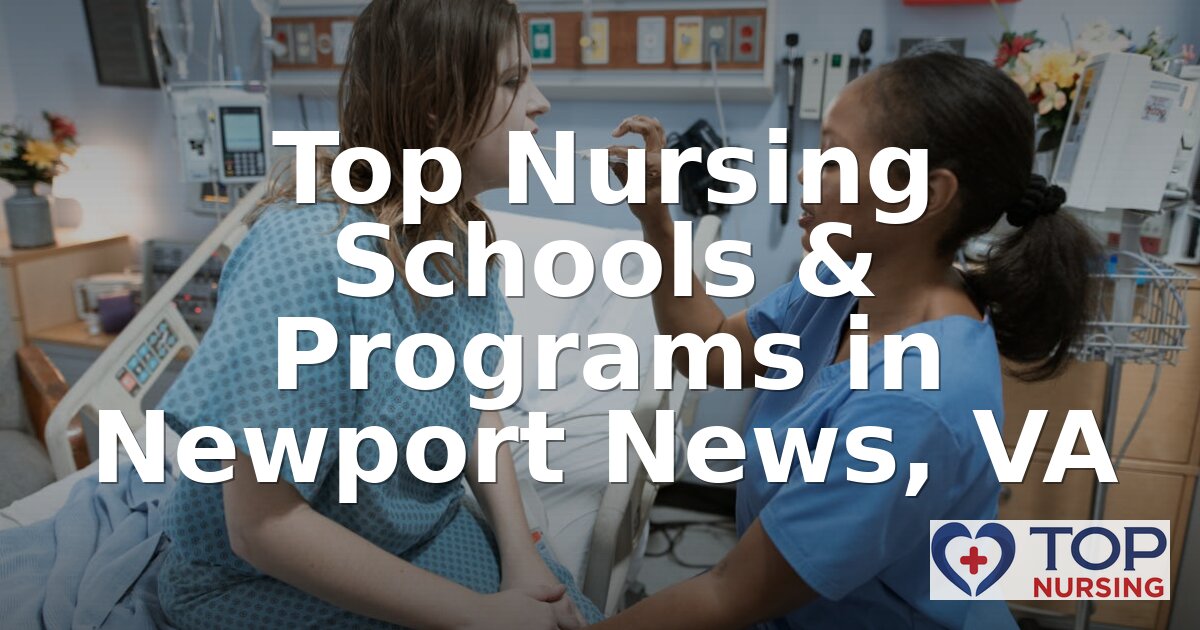 Best Nursing Schools in Newport News, VA | 2026 Rankings
