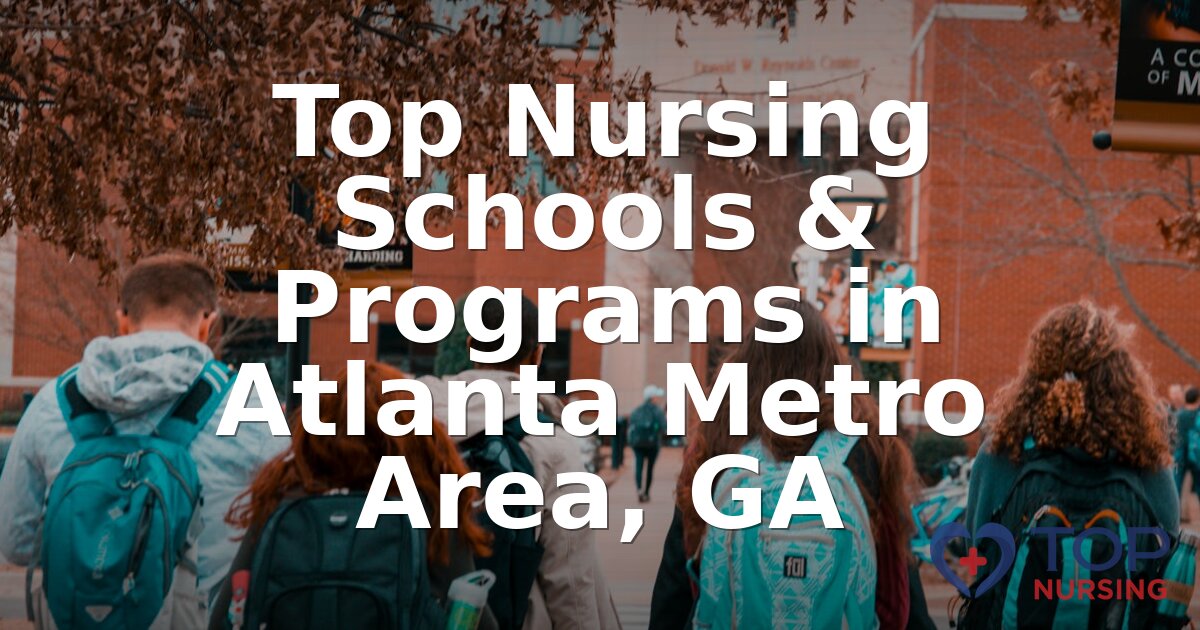 Best Nursing Schools in Atlanta Metro Area, GA (2026)