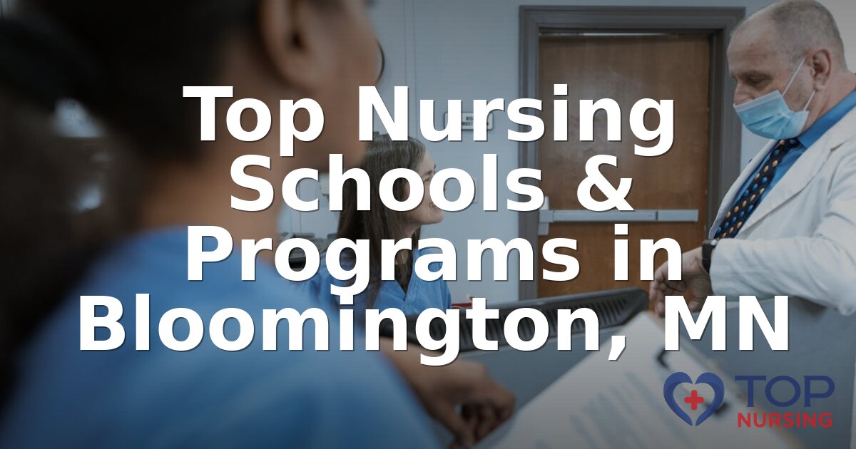Best Nursing Schools in Bloomington, MN | 2026 Rankings