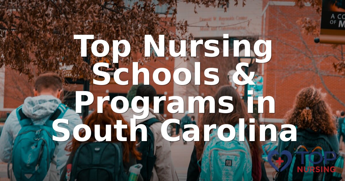 Top Nursing Schools in South Carolina (2026 Rankings)