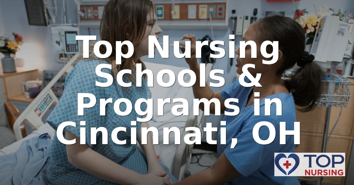 Best Nursing Schools in Cincinnati, OH (2026 Rankings)