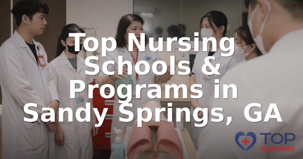 Best Nursing Schools in Sandy Springs, GA (2026 Rankings)