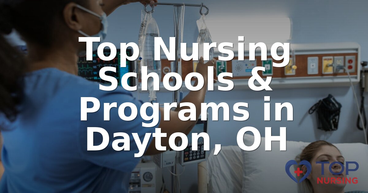 Best Nursing Schools in Dayton, OH | 2026 Rankings