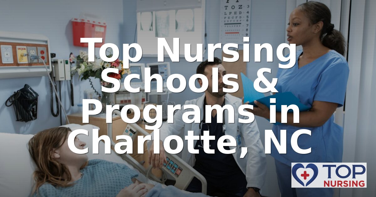 Best BSN Programs in Charlotte, NC (2026 Rankings)