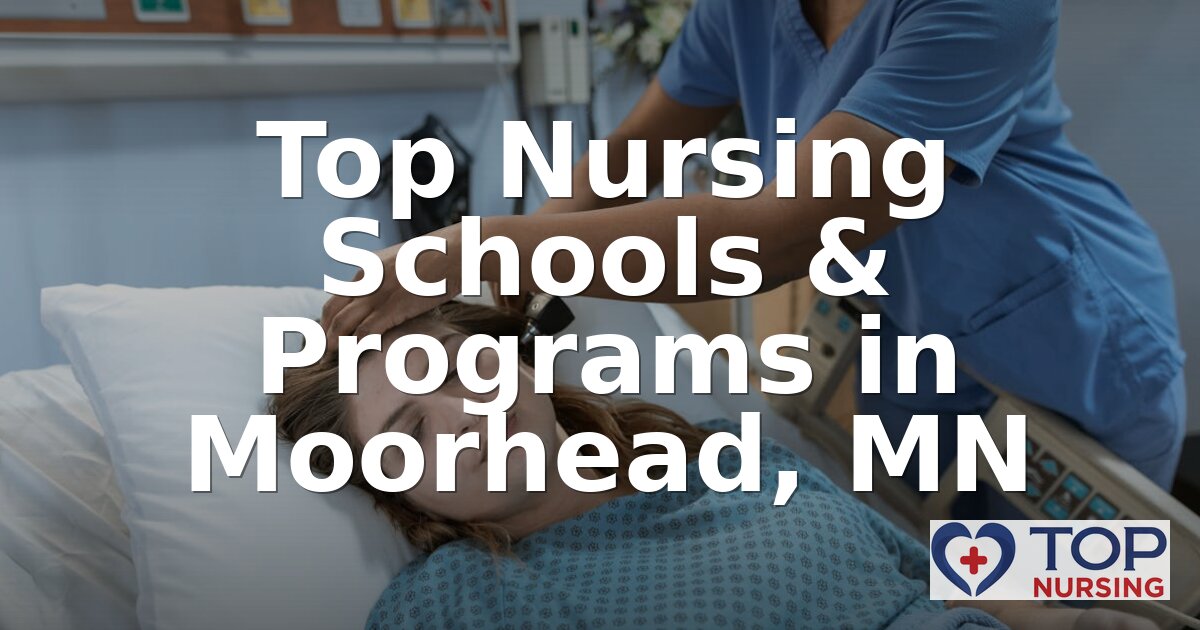 Best Nursing Schools in Moorhead, MN | 2026 BSN Rankings