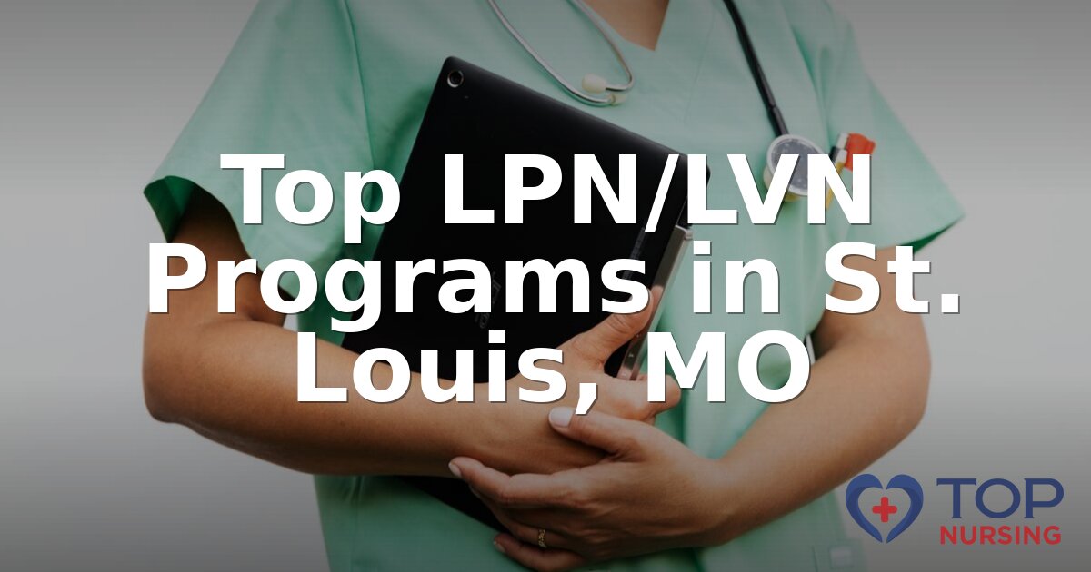 Best LPN Programs in St. Louis, MO (2026 Rankings)