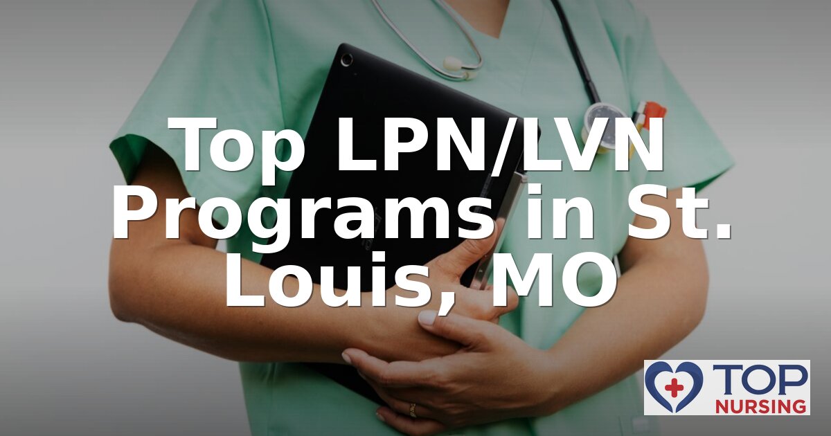 Best LPN Programs in St. Louis, MO (2026 Rankings)