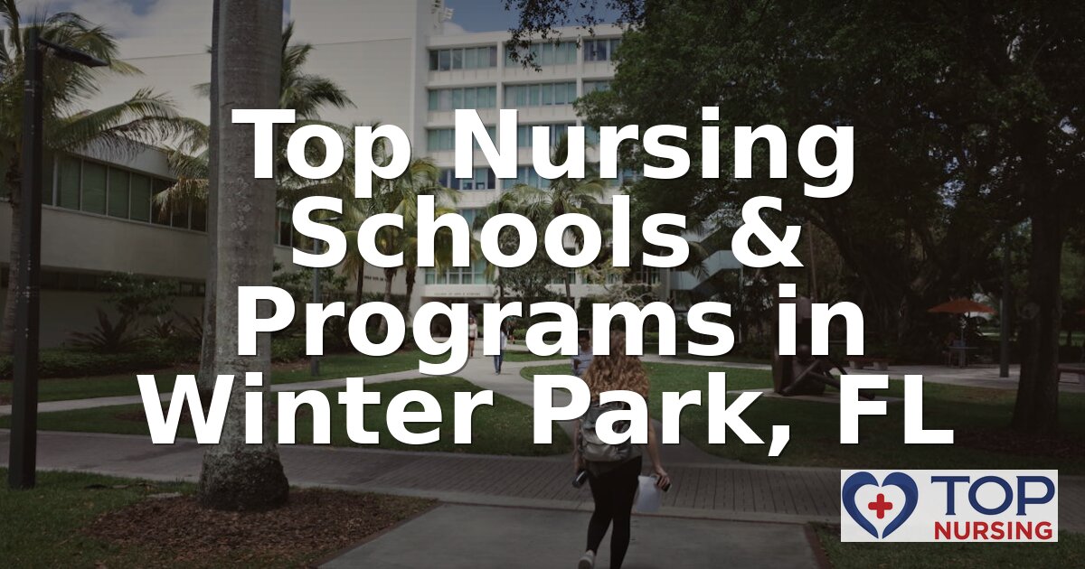 Best Nursing Schools in Winter Park, FL | 2026 BSN Guide