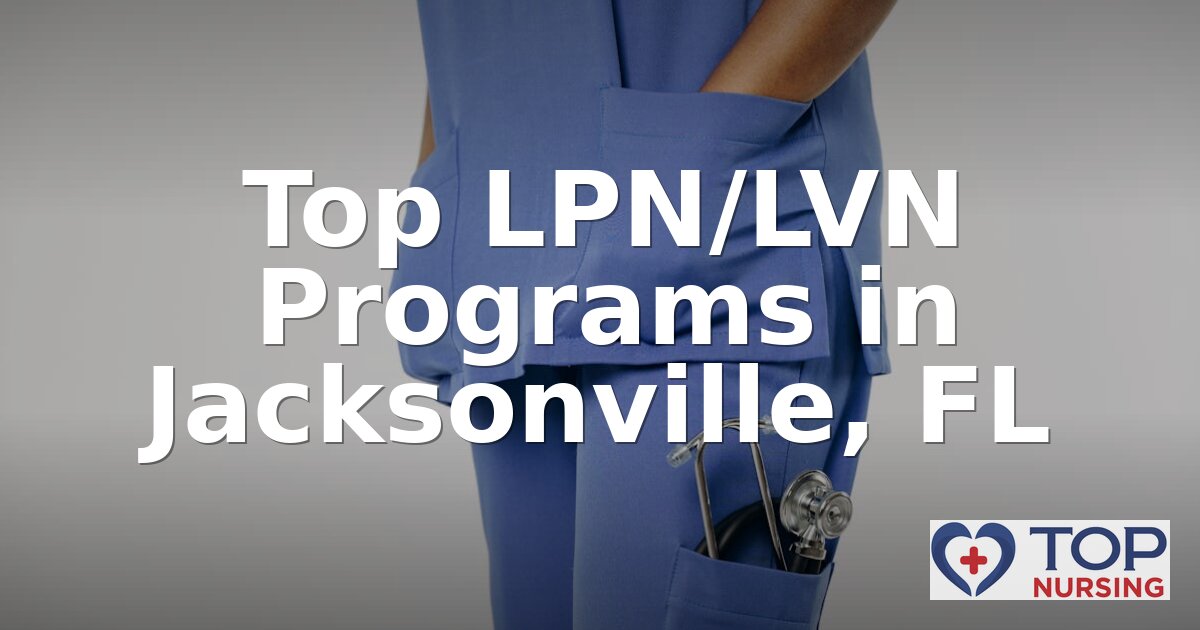 Best LPN Programs in Jacksonville, FL (2026 Rankings)