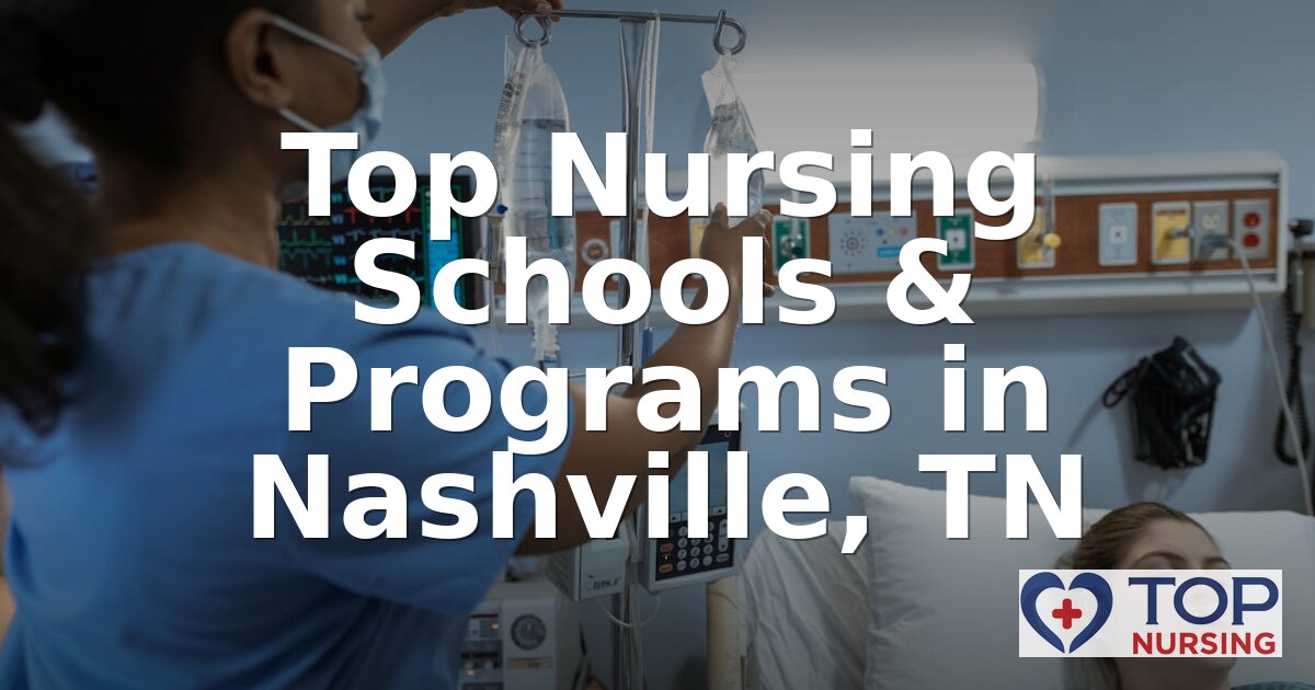 Best Nursing Schools in Nashville, TN (2026 Rankings)