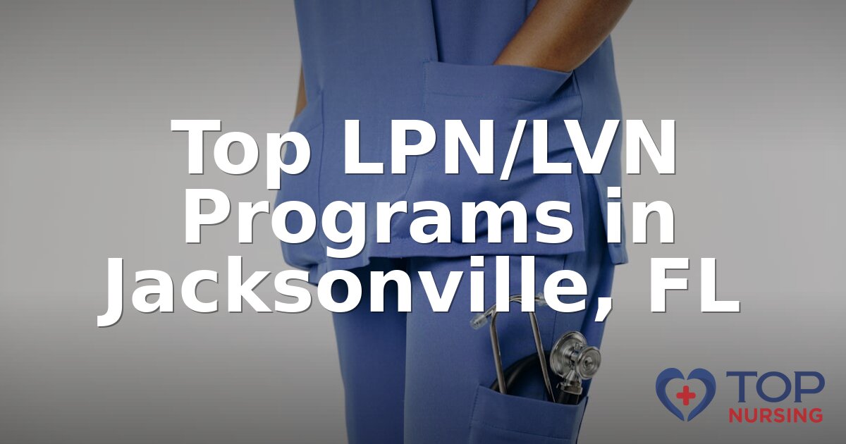 Best LPN Programs in Jacksonville, FL (2026 Rankings)