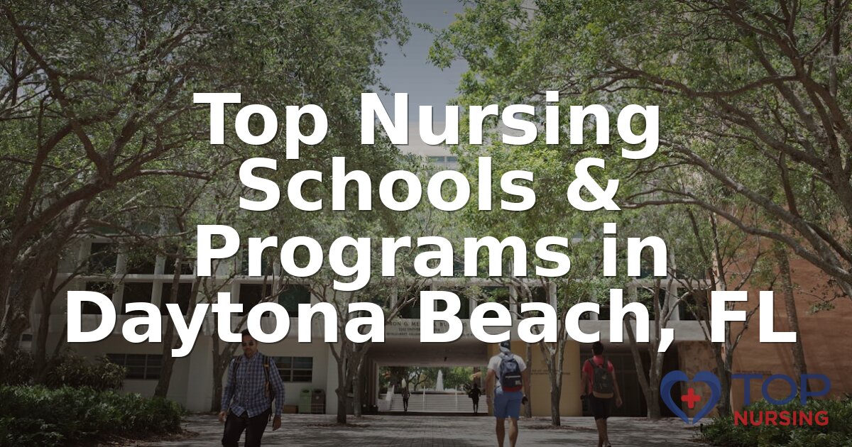 Best Nursing Schools in Daytona Beach, FL (2026 Ranked)