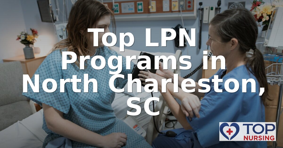 Best LPN Programs in North Charleston, SC (2026 Guide)
